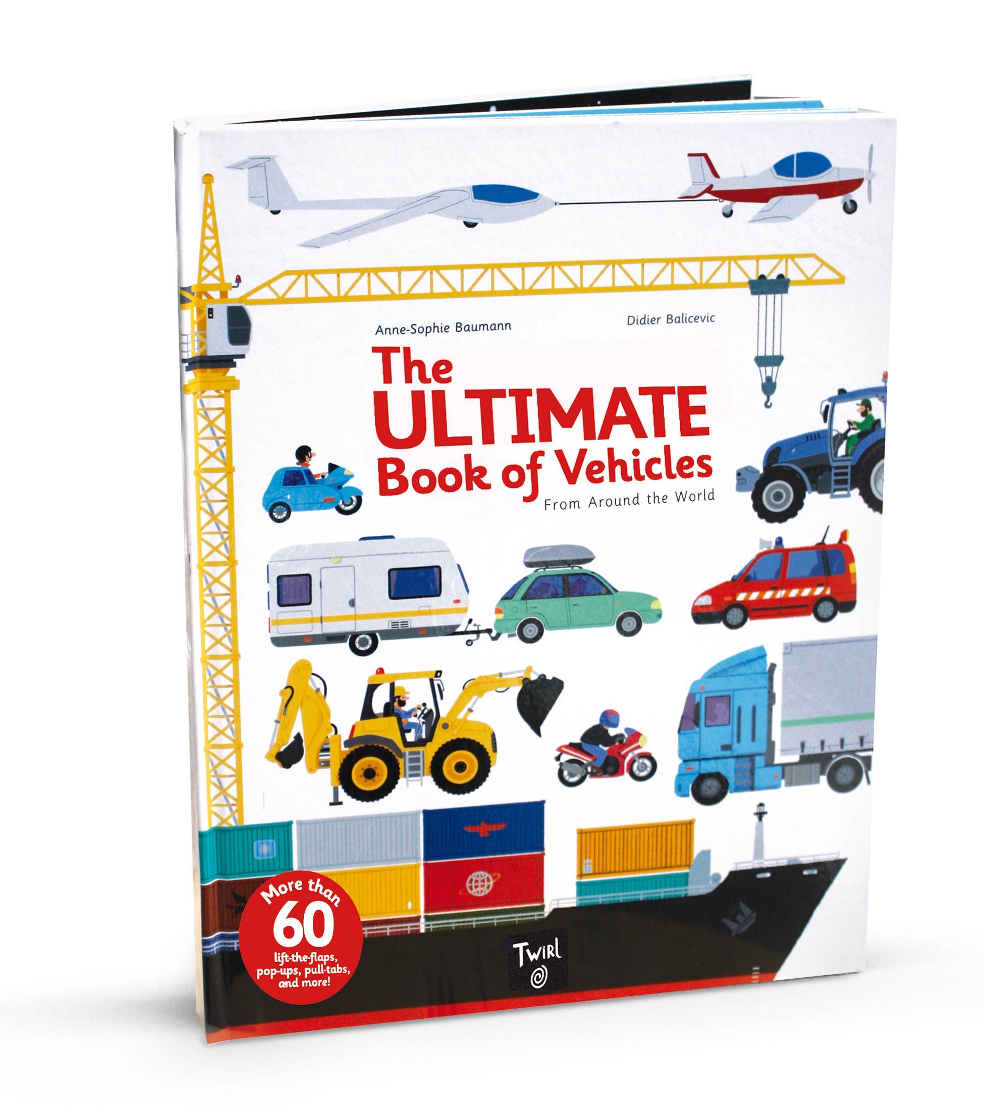 Cover of The Ultimate Book of Vehicles, featuring a vibrant collage of vehicles including trucks, ships, planes, and trains, with interactive flaps and moving parts for kids to explore.