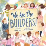 Children's book cover with children holding a sign that says 'We Are the Builders!' against a colorful background.