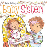 Book cover of 'You're Getting a Baby Sister!' with illustrations of two children and a baby in a crib.
