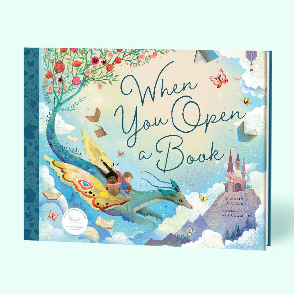 When You Open a Book picture book cover featuring whimsical illustrations of dragons, forests, and magical worlds inside the pages of a book